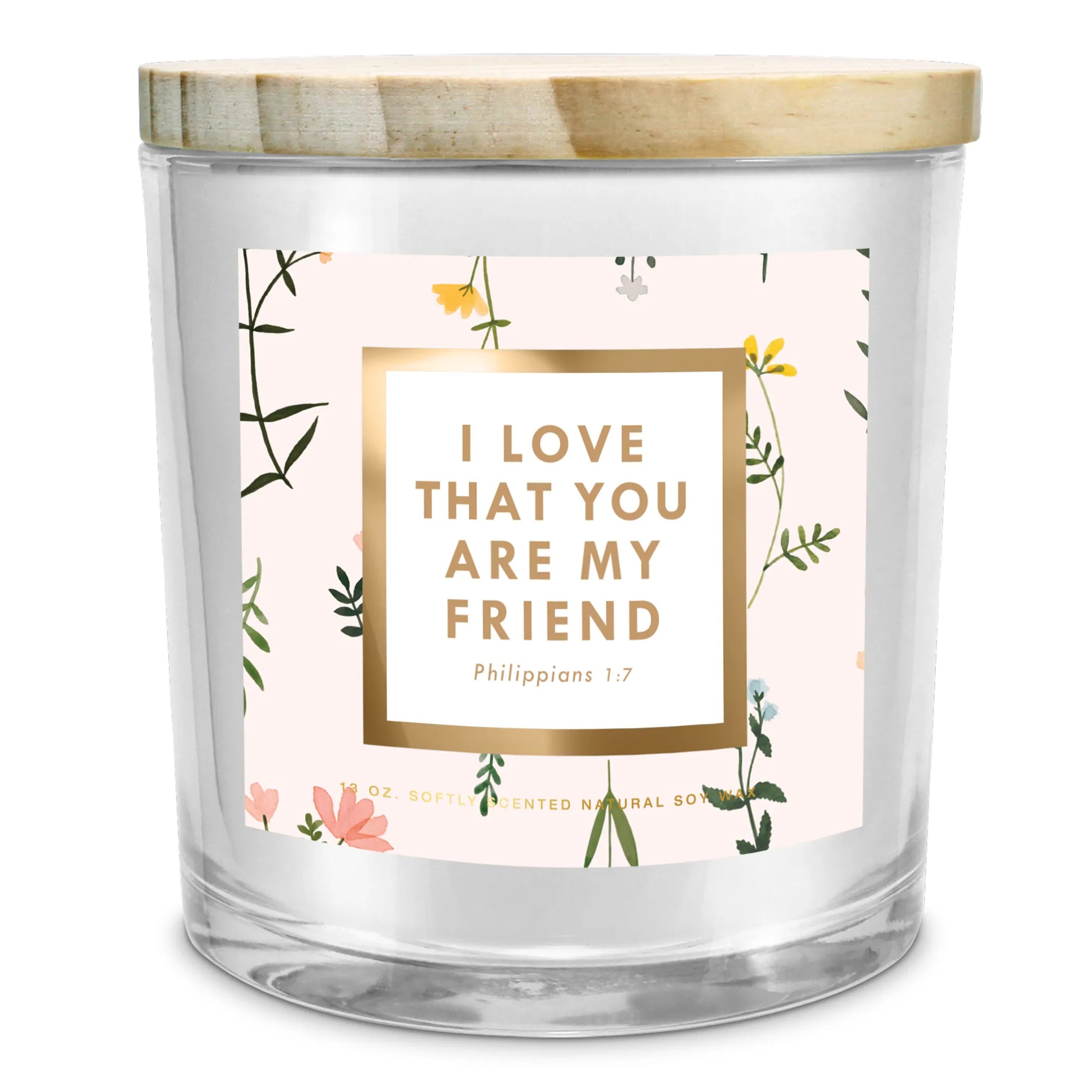 Soy Candle I Love Your My Friend 13Oz